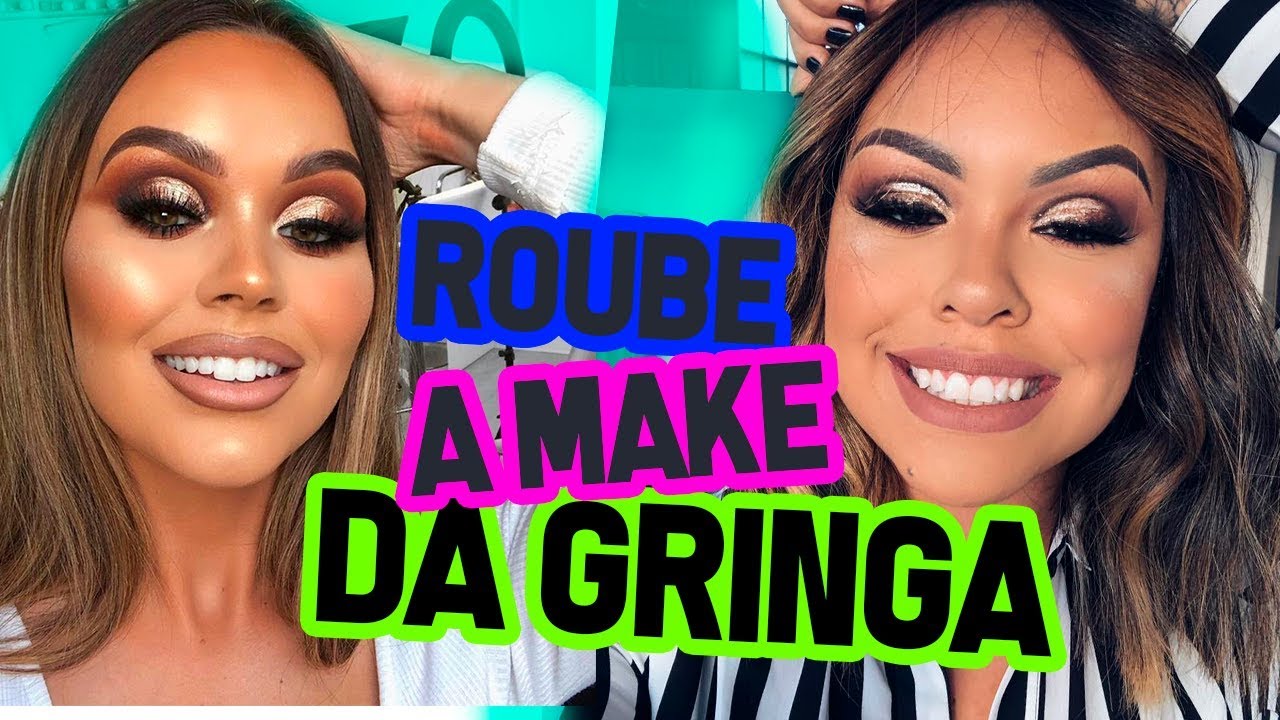 ROUBE A MAKE DAS GRINGAS! - Por @NATHINOG