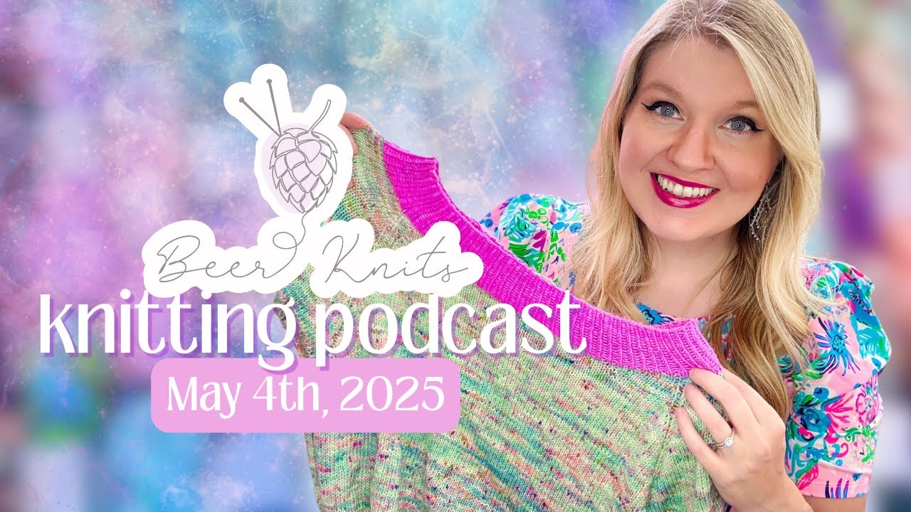 [BEER KNITS PODCAST] Habitation Throw | Sweet Shop Blanket | Twisted Tea Shirt | All the Cats