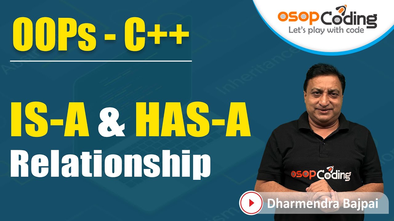 IS-A and HAS-A Relationship | Association, Aggregation & Composition | Inheritance |#Lecture62 #cpp