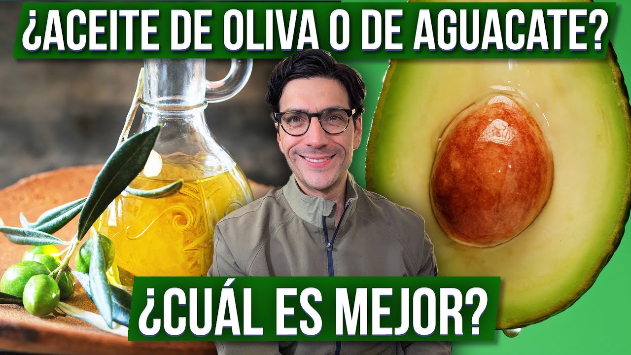 ¿Aceite de Oliva o Aceite de Aguacate?