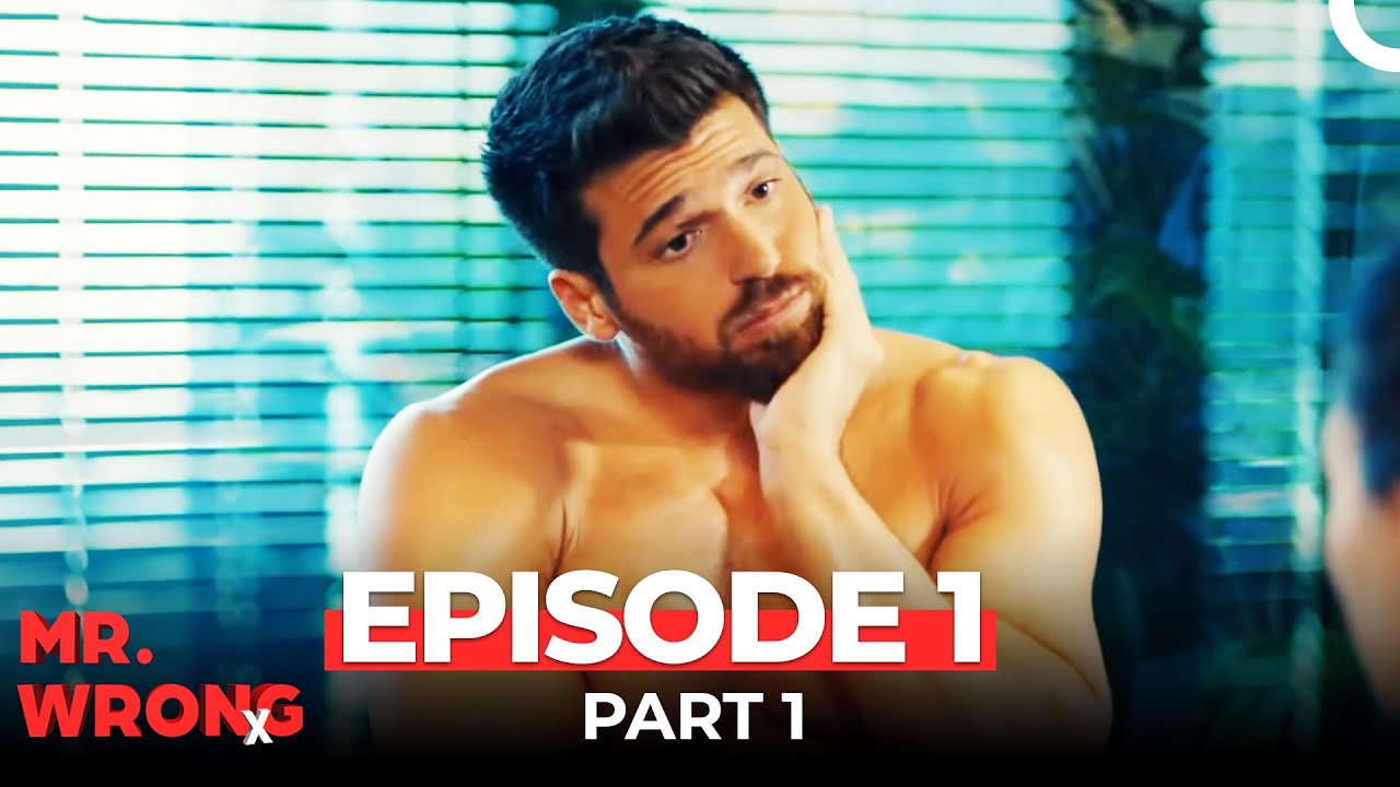Mr. Wrong Episode 1 Part 1