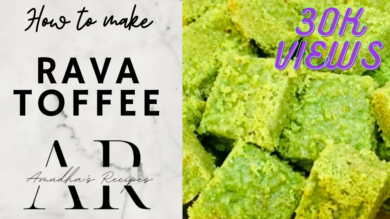 How to Make Rava Toffee