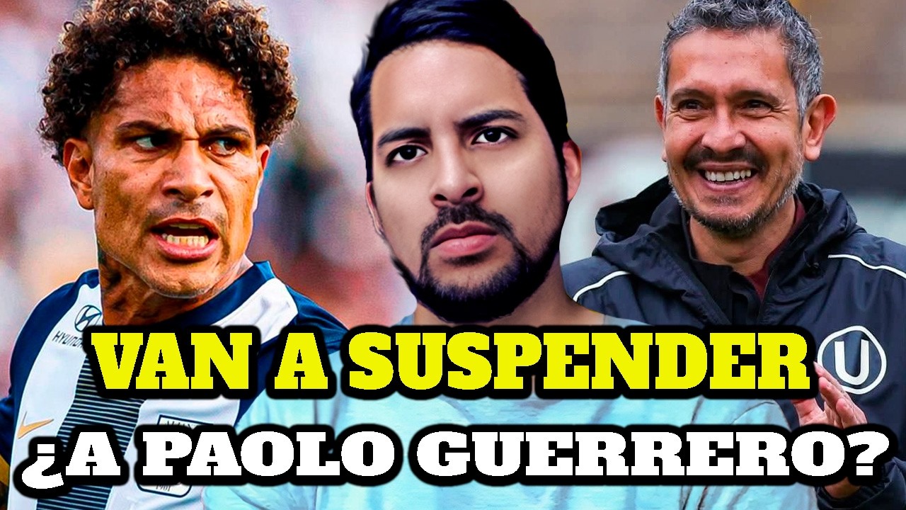 ¡ÚLTIMA HORA! ¿Paolo Guerro NO JUGARÍA en Clásico por Denuncia de Universitario?