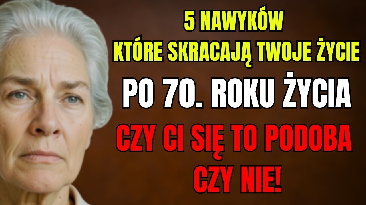Po 70. Roku Życia NATYCHMIAST Przestań Te 5 Nawyków – Mogą Skrócić Twoje Życie!