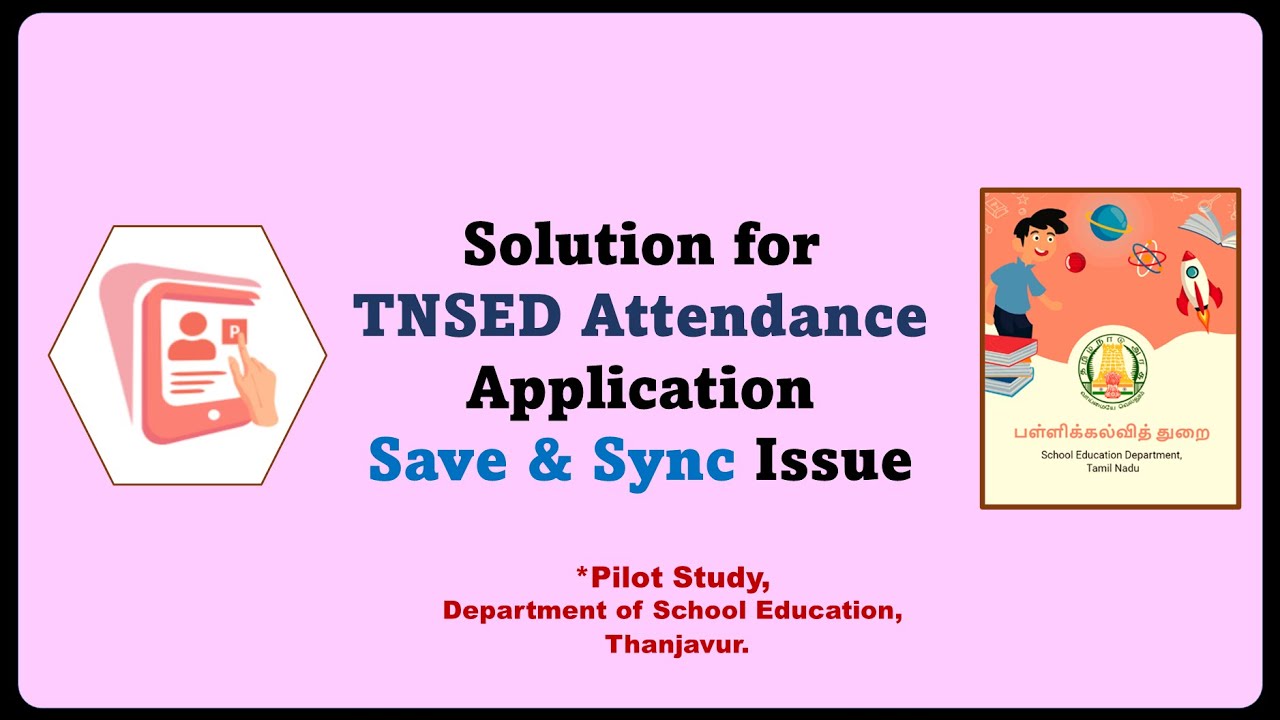 Solution for  TNSED Attendance App Save and Sync Issue