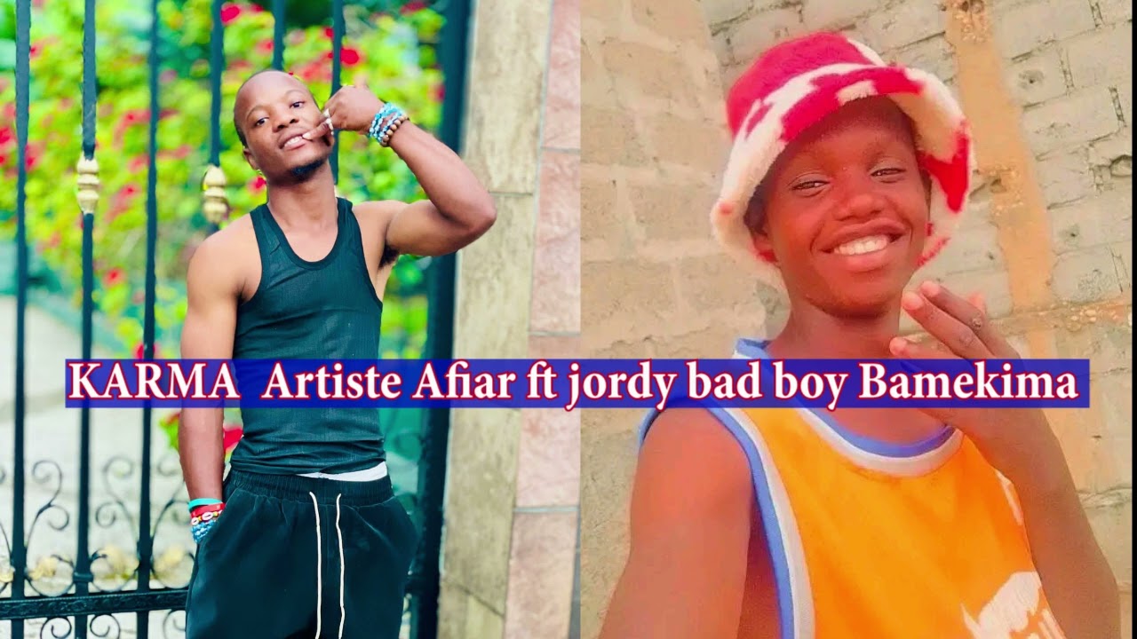 KARMA  Artiste Afiar ft jordy bad boy Bamekima By Mk prod