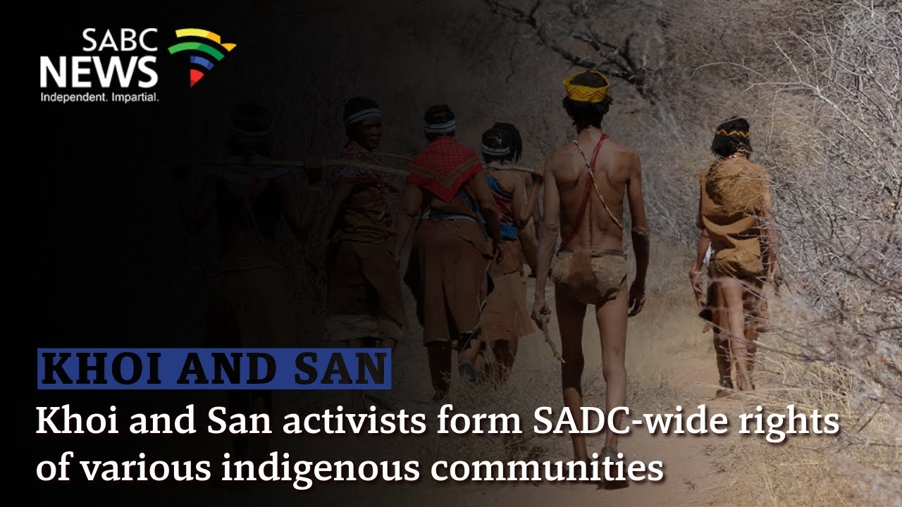 Khoi and San activists form SADC-wide rights of various indigenous communities