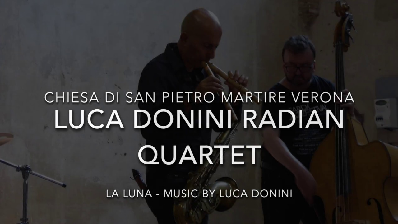 LUCA DONINI RADIAN QUARTET August 20, 2017 live in Verona - Church of San Pietro martire