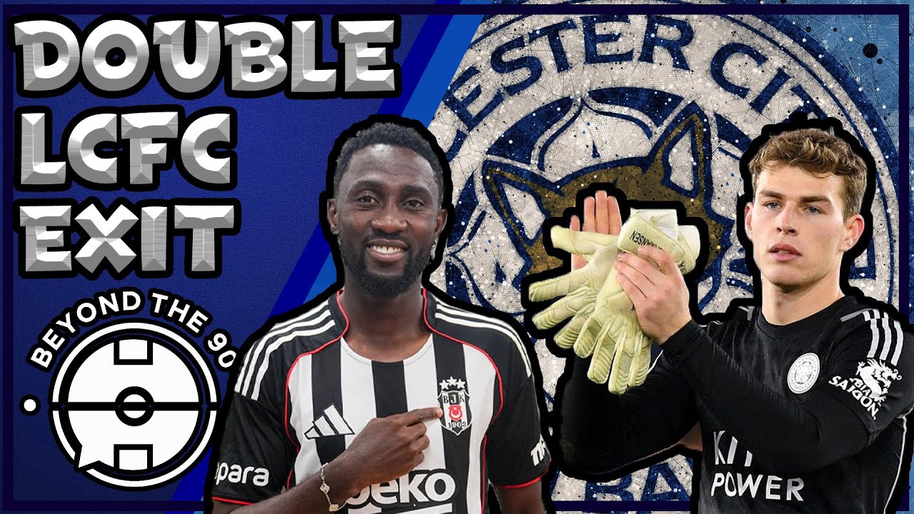 Ndidi and Hermansen On The Brink Of Leaving LCFC + My Sheffield Wednesday Lineup