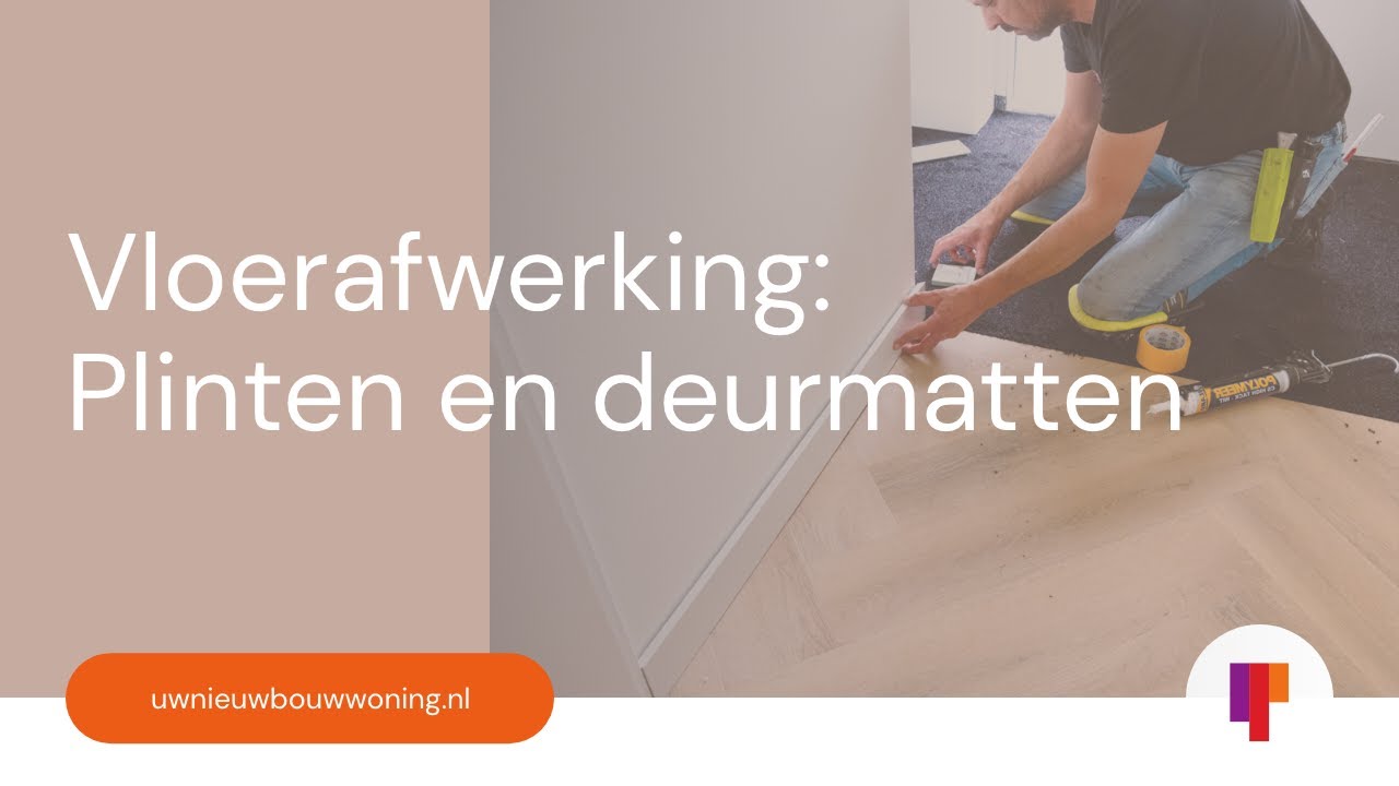 Plinten en Deurmatten Vloerafwerking: Vragen, Antwoorden & Advies | Uwnieuwbouwwoning.nl