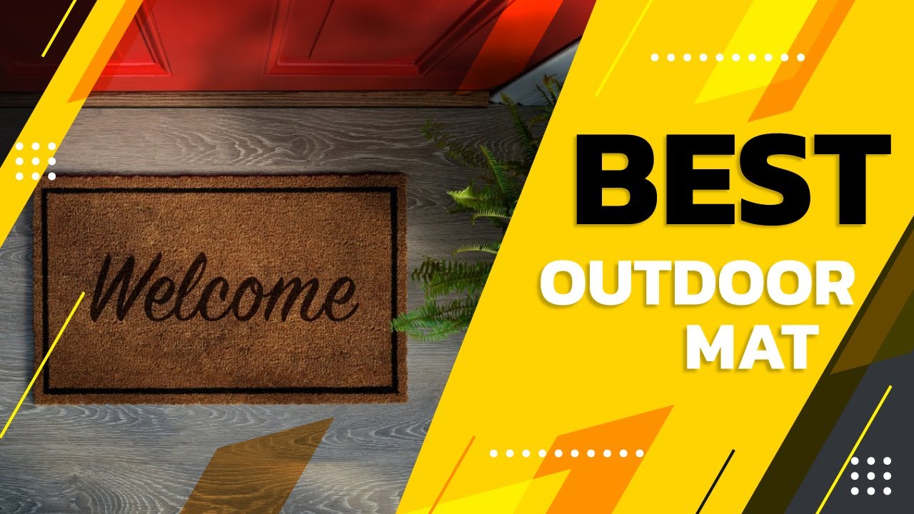 Best Outdoor Mat in 2022 &ndash; Exclusive Guide by Editor!