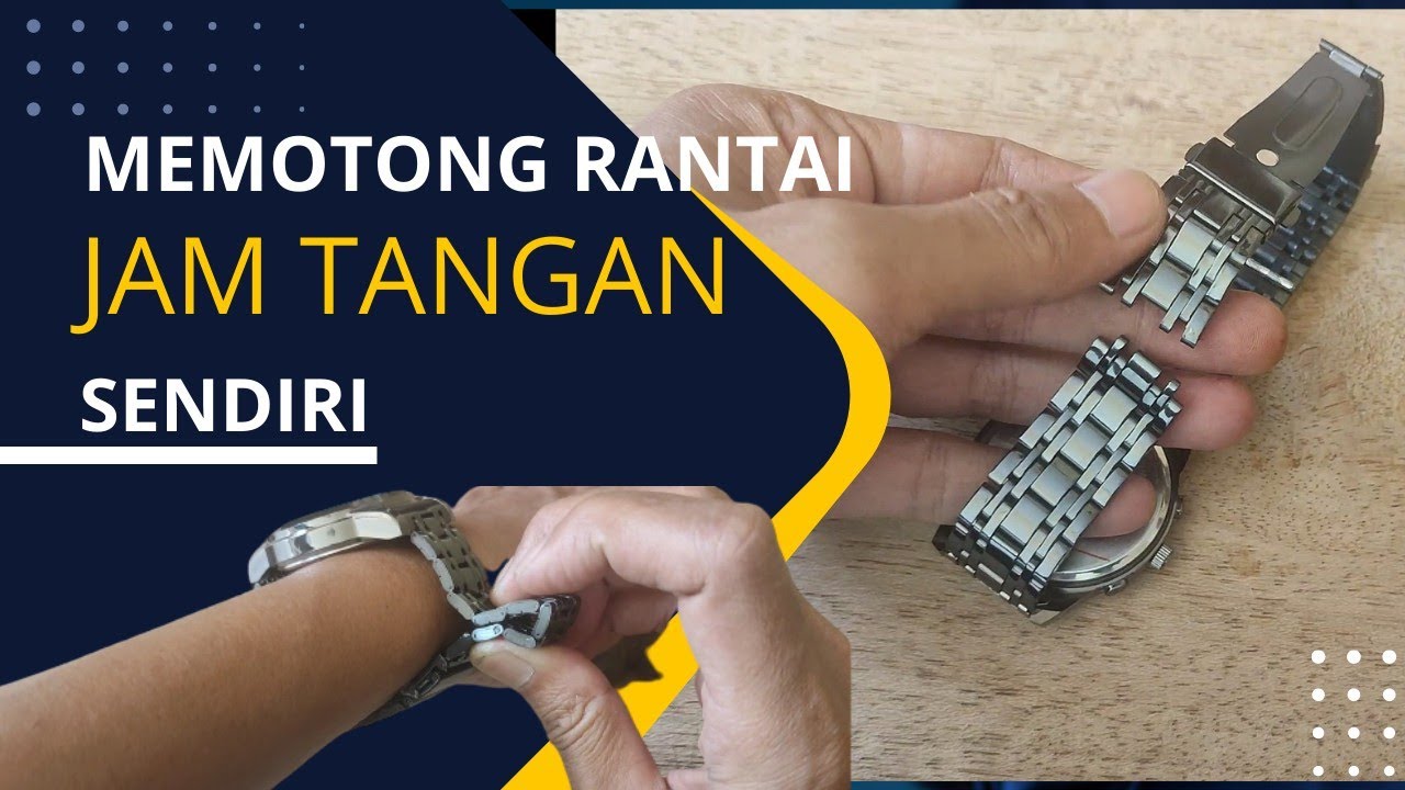 Cara Memotong Rantai Jam Tangan