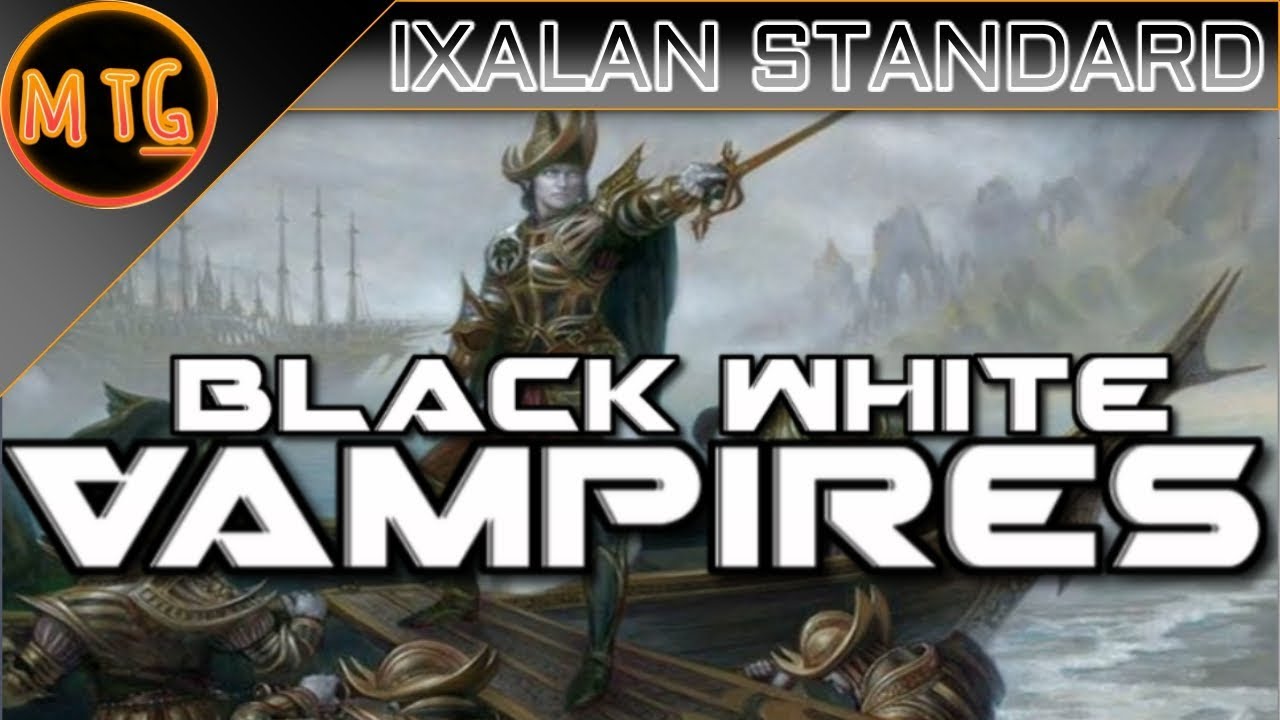 Black White Vampire Tribal in Ixalan Standard! Competitive Deck Tech!