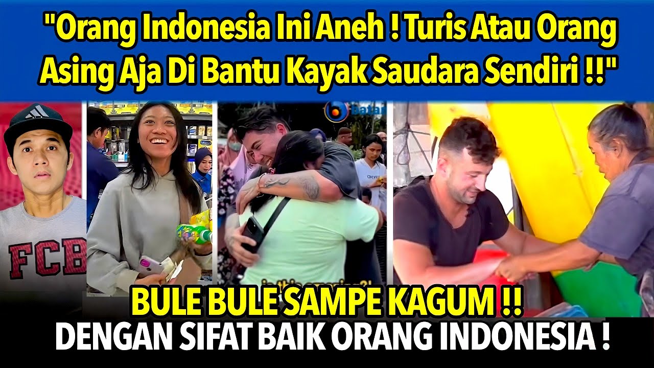 Bule Bule Sampe Kagum Dengan Sifat Baik Orang Indonesia! #buleindonesia