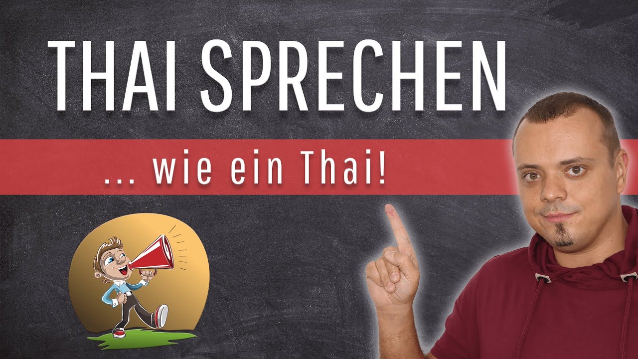 Thai sprechen wie ein(e) Thai