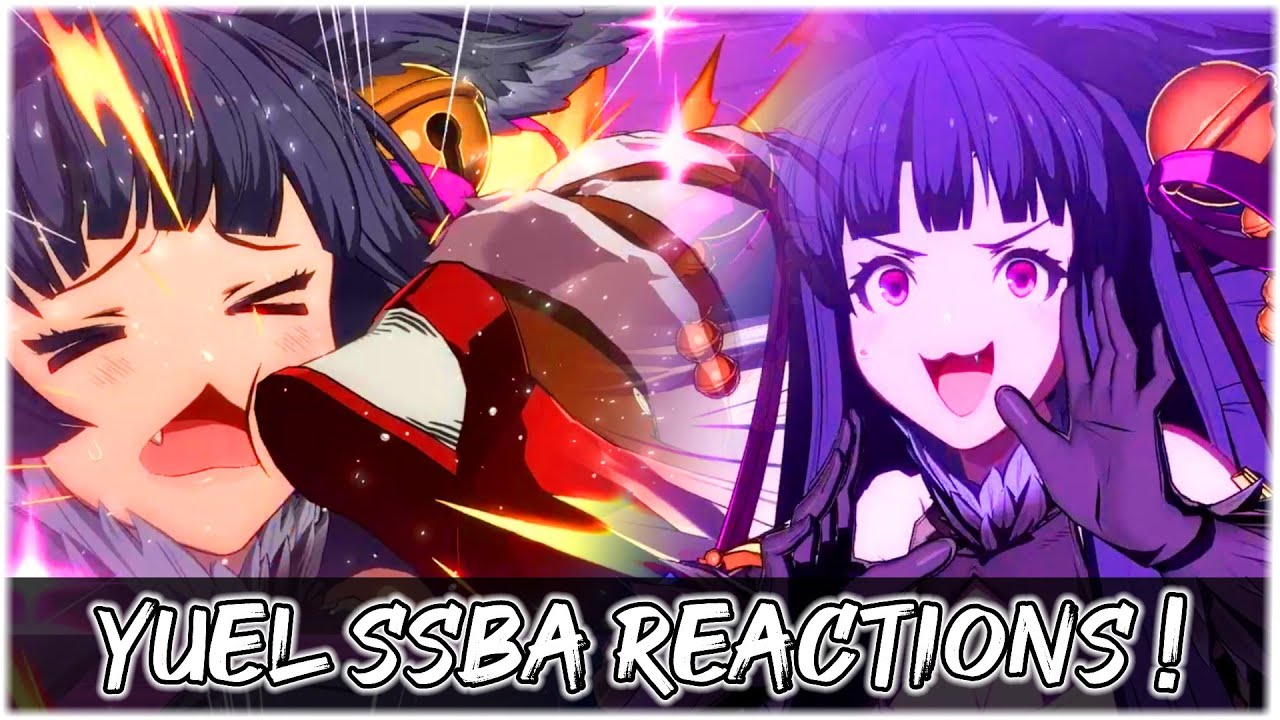 Yuel REACTS To All Reactionary SSBA's! | Granblue Fantasy Versus / GBVS