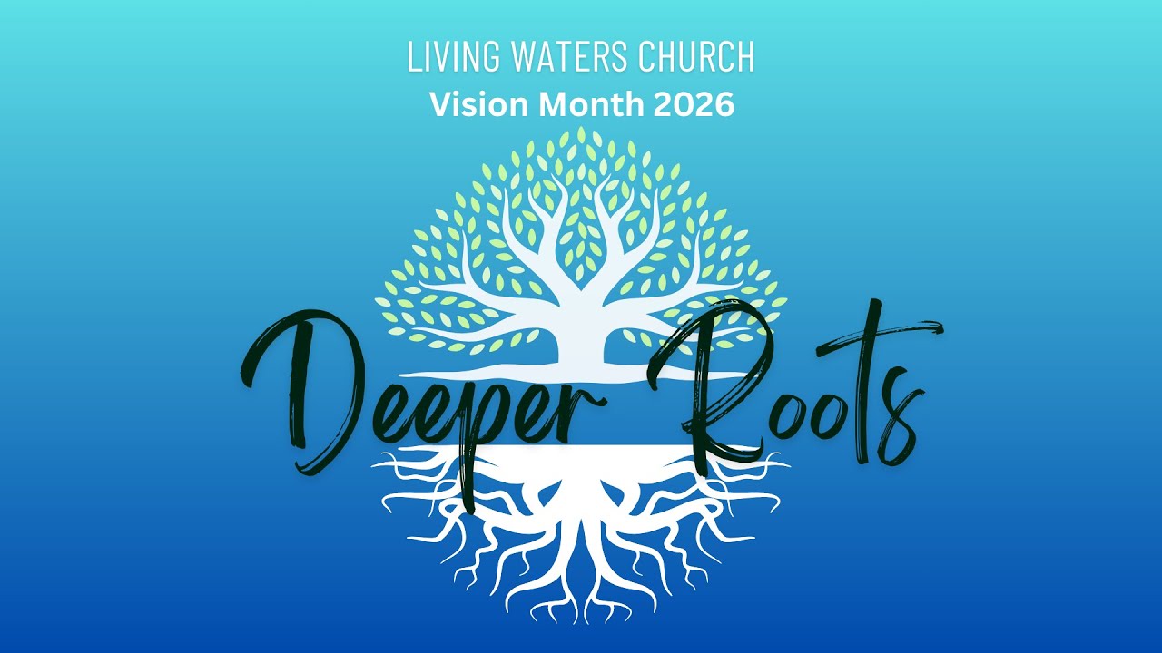 Sunday 11th January 2026 | Vision Month 2026 Deeper Roots |