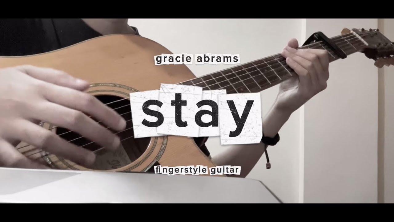 gracie abrams - stay (fingerstyle guitar cover)