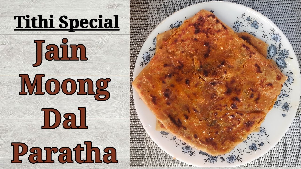 Jain Moong Dal Paratha | Only Jain Recipes | Paryushan Recipe | Tithi recipe