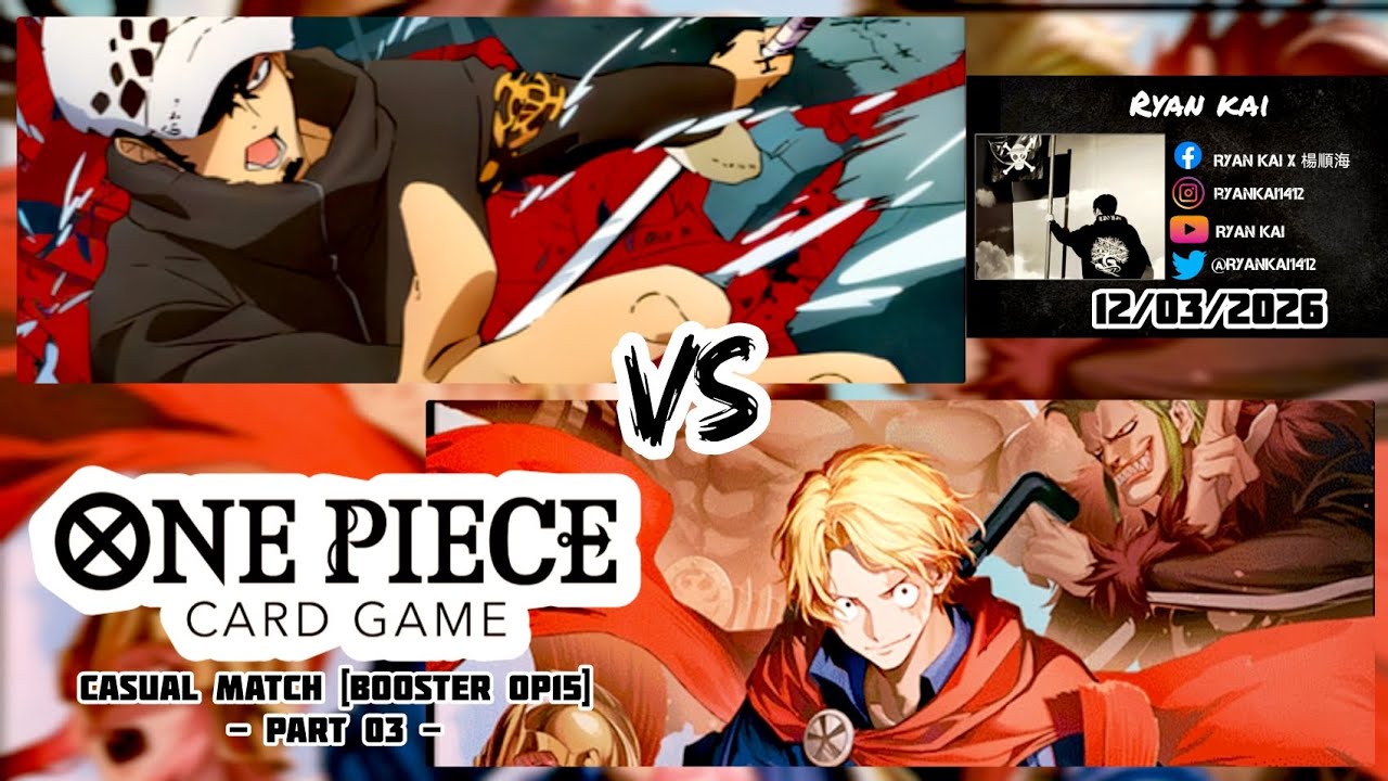 One Piece Card Game Casual Match Booster OP15 (Part 03) - Trafalgar Law vs Lucy