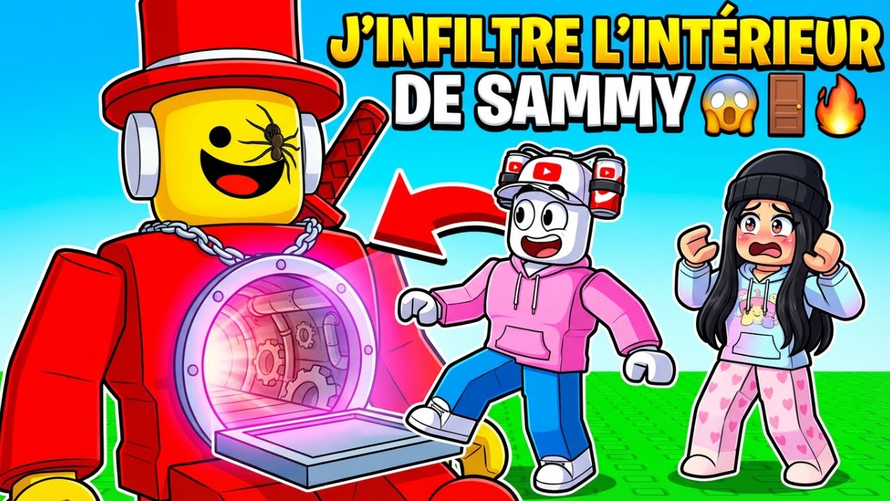 J'INFILTRE AVEC MA COPINE L'INTERIEUR DE SAMMY SUR ROBLOX !