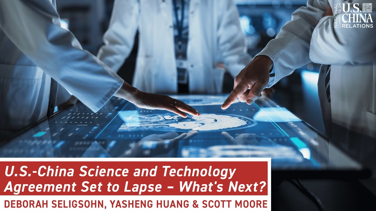 U.S.-China Science and Technology Agreement Set to Lapse – What's Next?