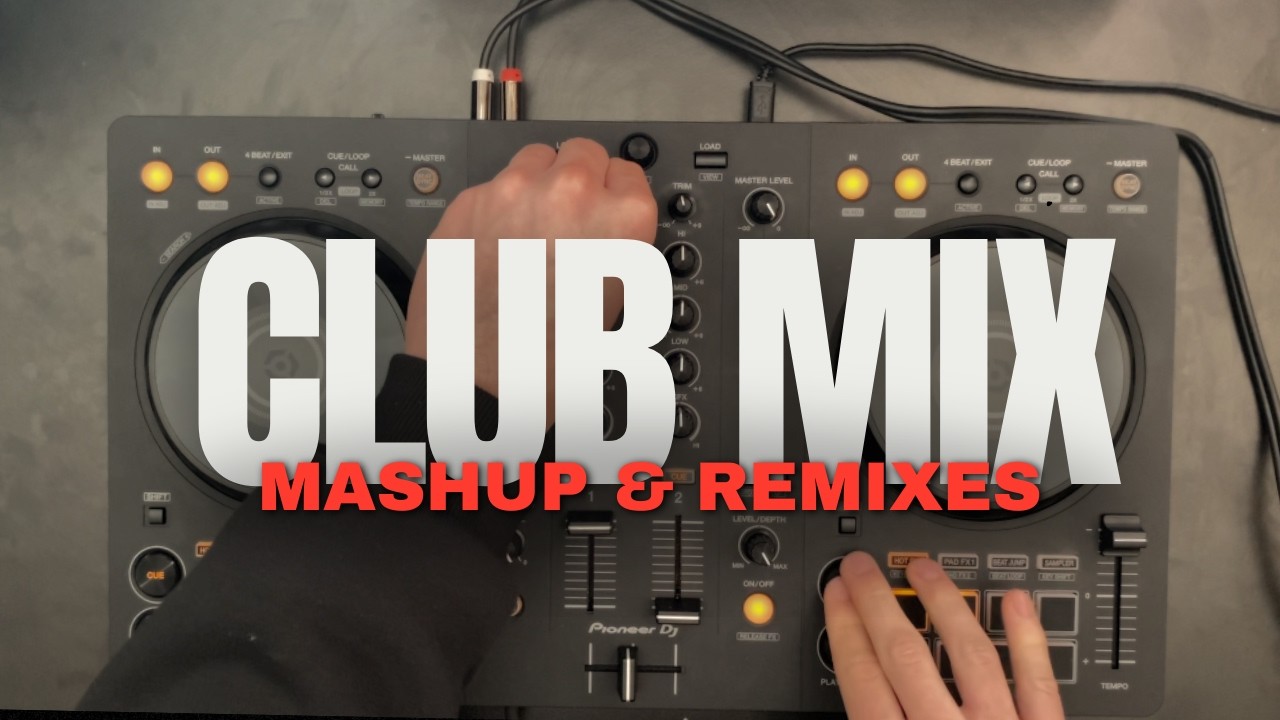 CLUB MIX | Mashup & Remixes | DDJ-FLX4