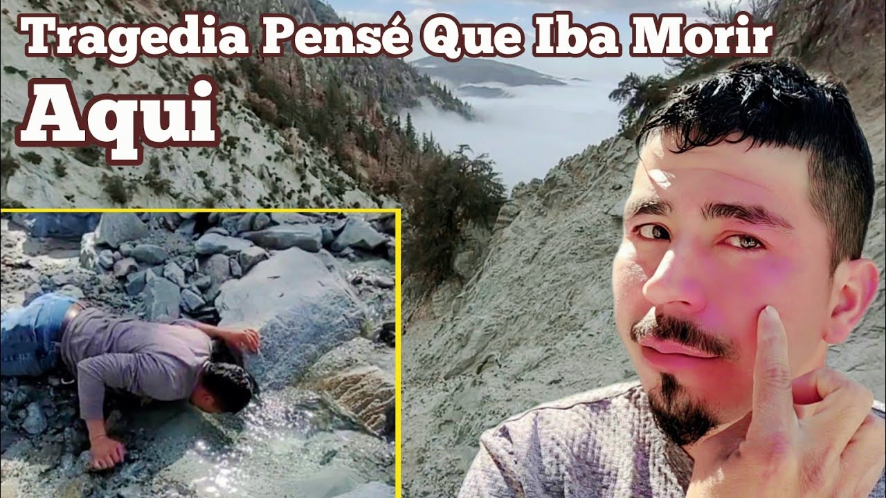 Tragedia Pens&eacute; Que Iba A Morir En La Monta&ntilde;a