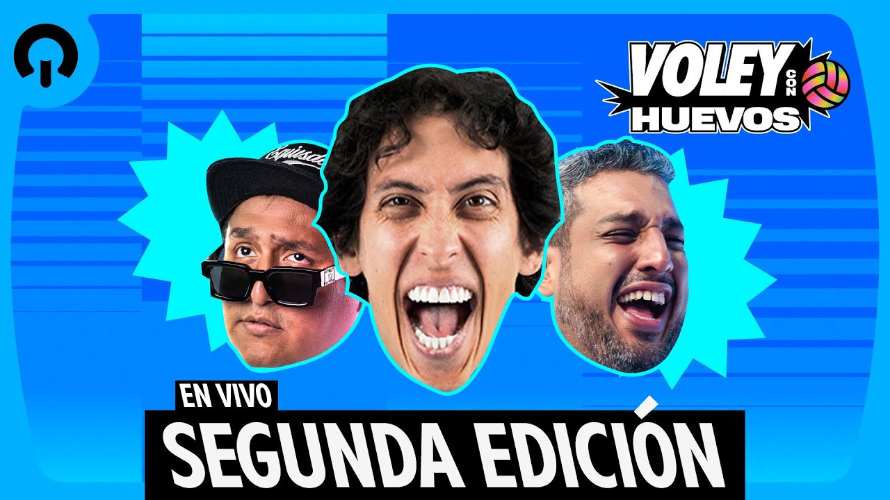VOLEY CON HUEVOS - SEGUNDA EDICIÓN | EN VIVO