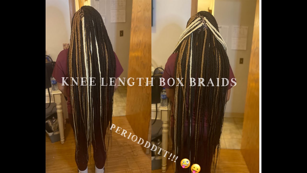 KNEE LENGTH BOX BRAIDS | NO SLIPPAGE | NO BRAIDS FALL OUT EVER!