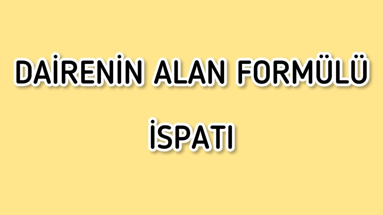 DAİRENİN ALAN FORMULU İSPATI (Çok Basit Anlatım)