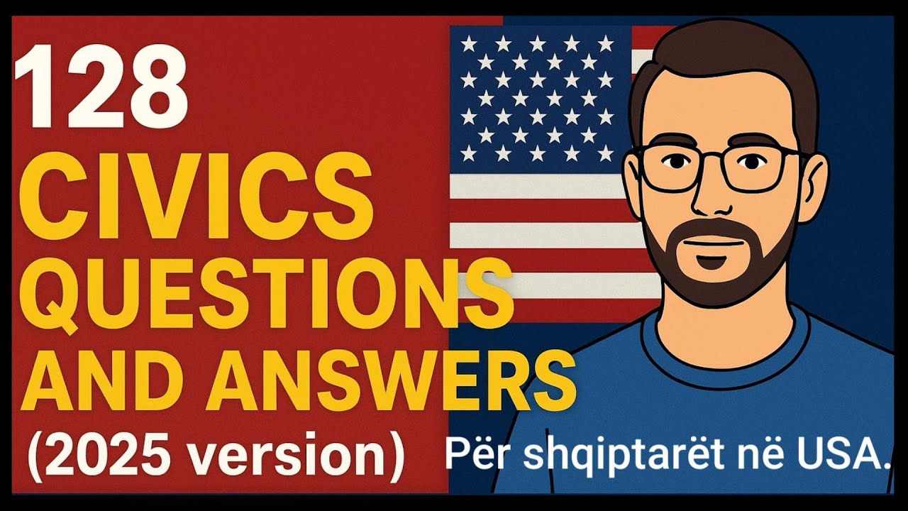 128 CIVICS QUESTIONS AND ANSWERS- 2025.