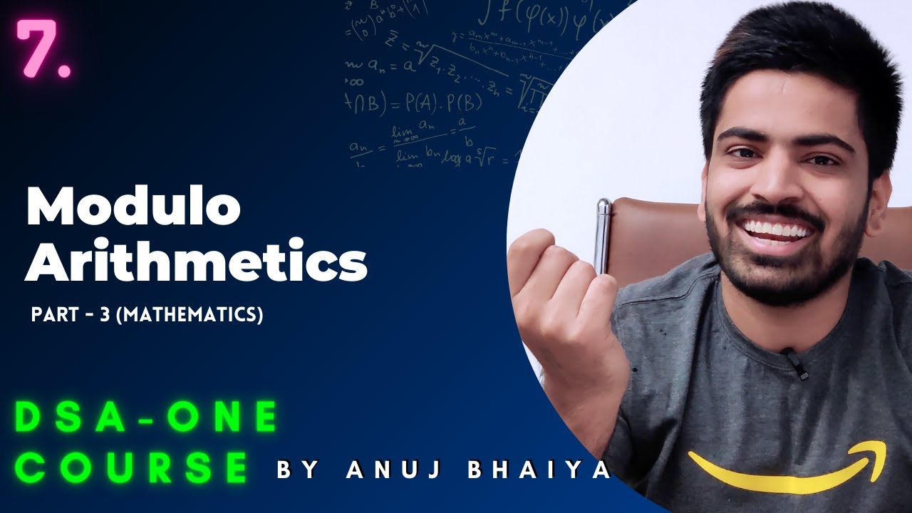 Modulo Arithmetics | Compute answer modulo 1000000007 | Mathematics Part 3 | DSA-One Course #7