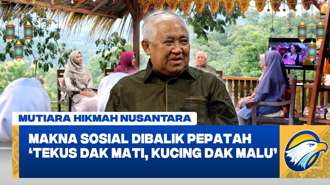 [FULL] MUTIARA HIKMAH NUSANTARA - TEKUS DAK MATI, KUCING DAK MALU