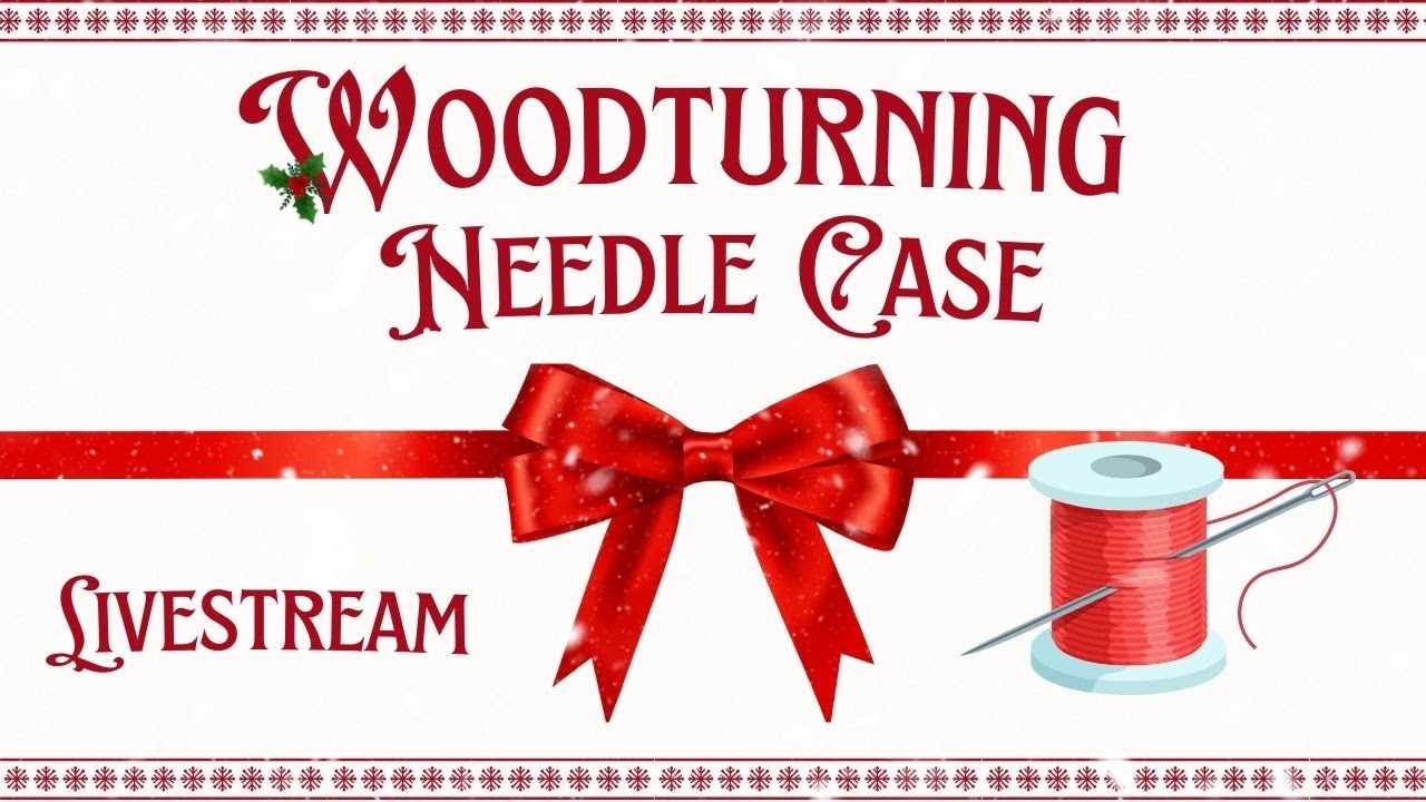 Turning a Needle Case