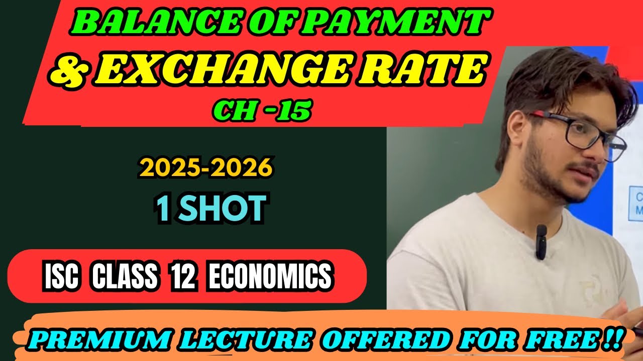 Balance of Payment & Exchange Rate | Class 12 Economics ISC | Full Explanation | Umair’s Classes