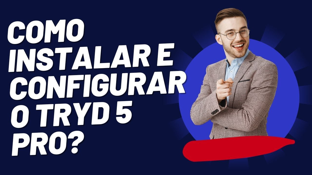 COMO INSTALAR E CONFIGURAR O TRYD 5 PRO? #02