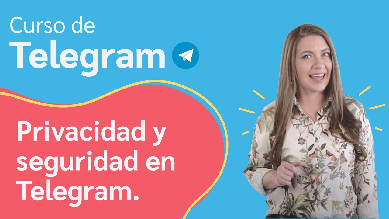 8. C&oacute;mo configurar la privacidad y seguridad  | Curso de Telegram