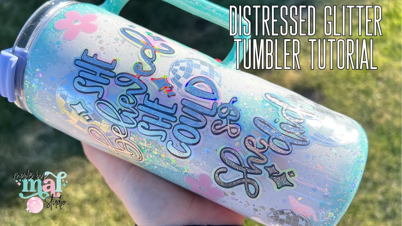 Distressed Glitter Tumbler Tutorial