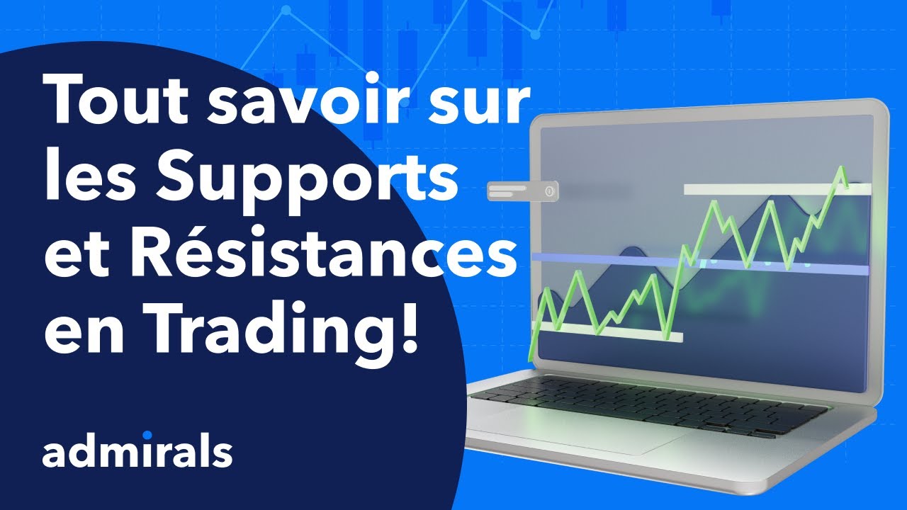 SUPPORTS ET RÉSISTANCES en TRADING 🔥 TOUT SAVOIR 👉 ADMIRALS