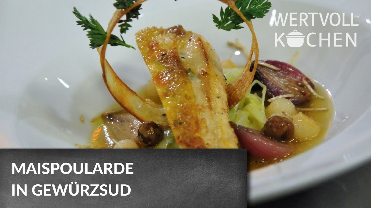 Maispoularde in Gewürzsud I WERTVOLL KOCHEN