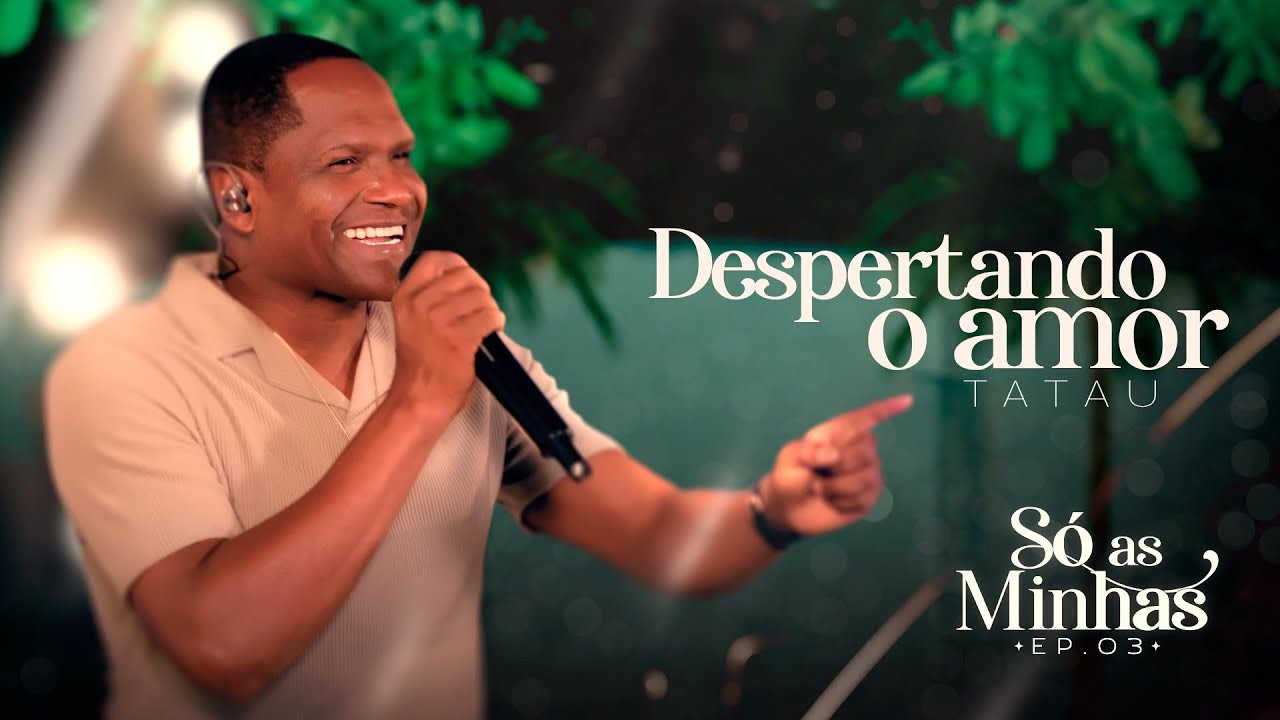 Tatau -   Derpertando o amor ( Só as minhas )