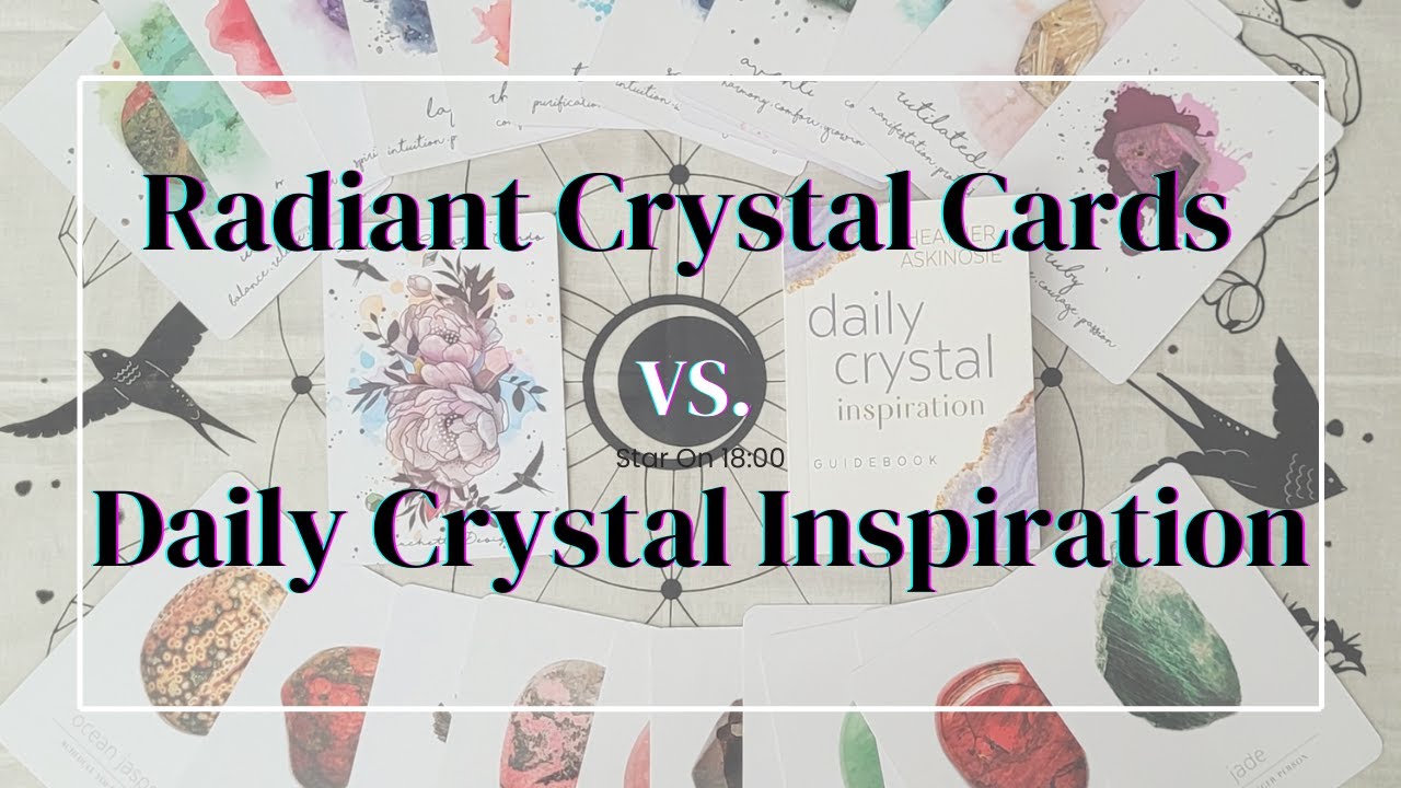 Which Crystal Deck Shines? Radiant Crystal Cards vs. Daily Crystal Inspiration
