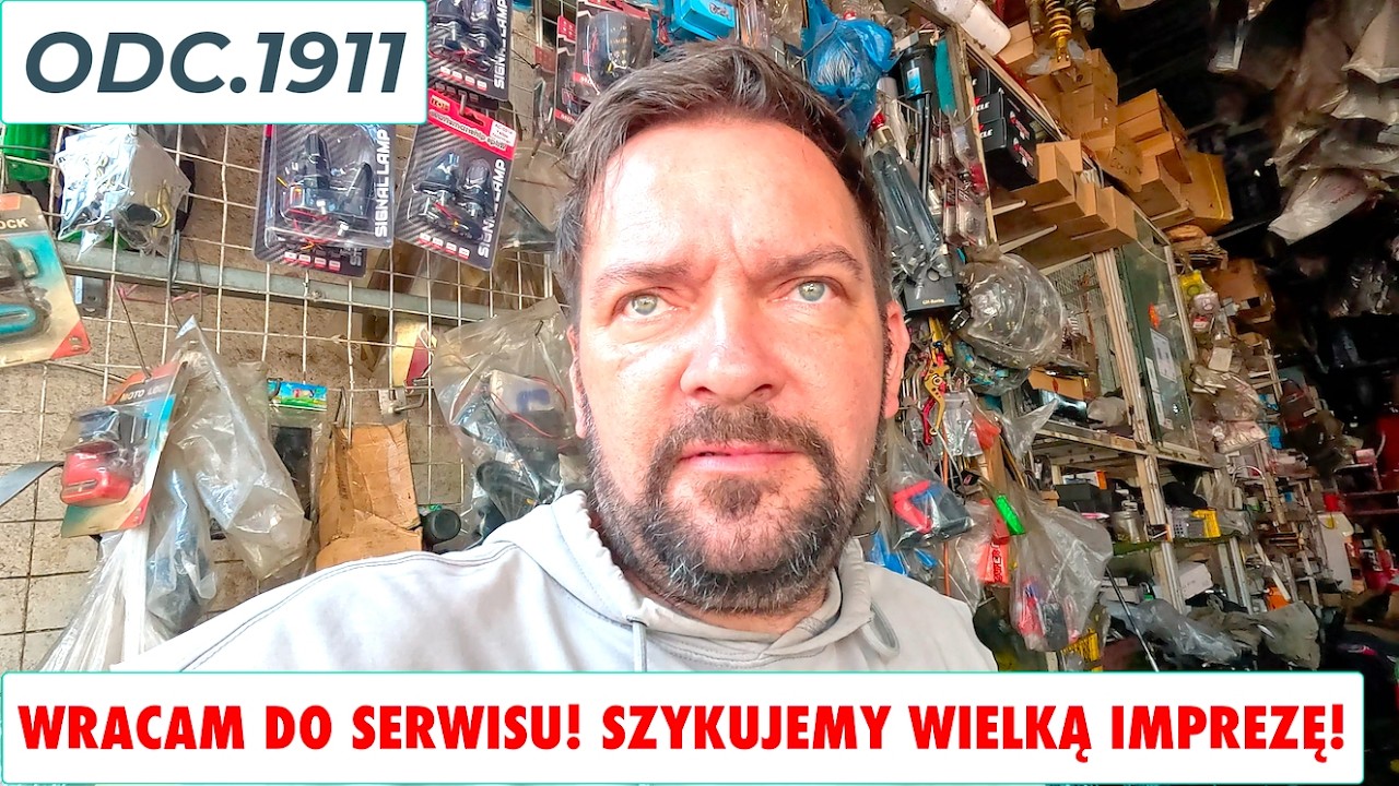 Wracam do serwisu z motorem! Szykujemy wielką imprezę! Odc.1911