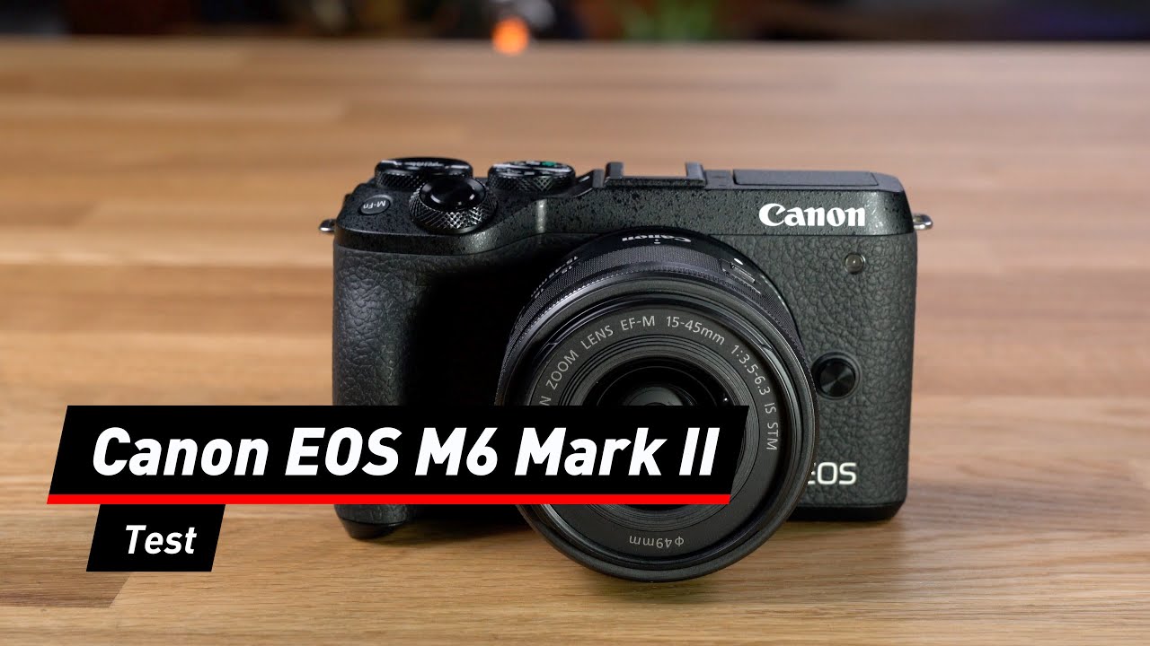 Canon EOS M6 Mark II im Test: Mehr Pixel, mehr Tempo! | deutsch