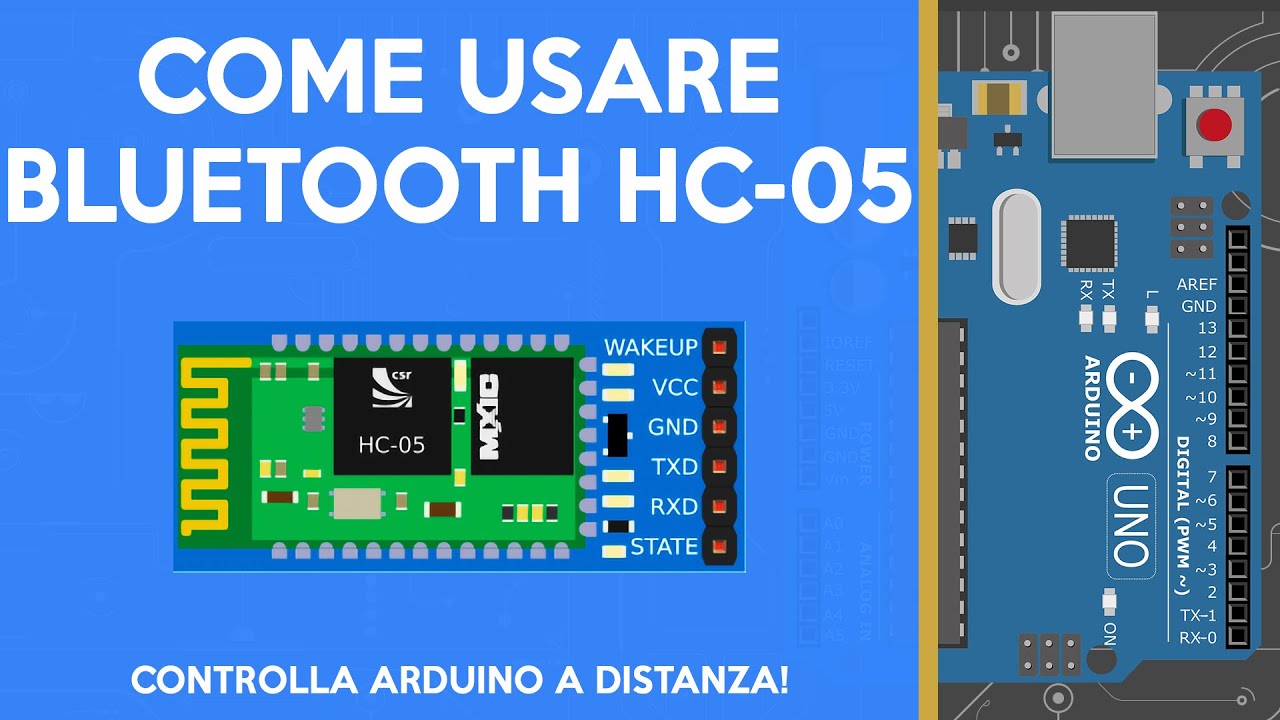 HC-05 Arduino: Collegamento e Programmazione del Modulo Bluetooth [Comandi AT] Tutorial