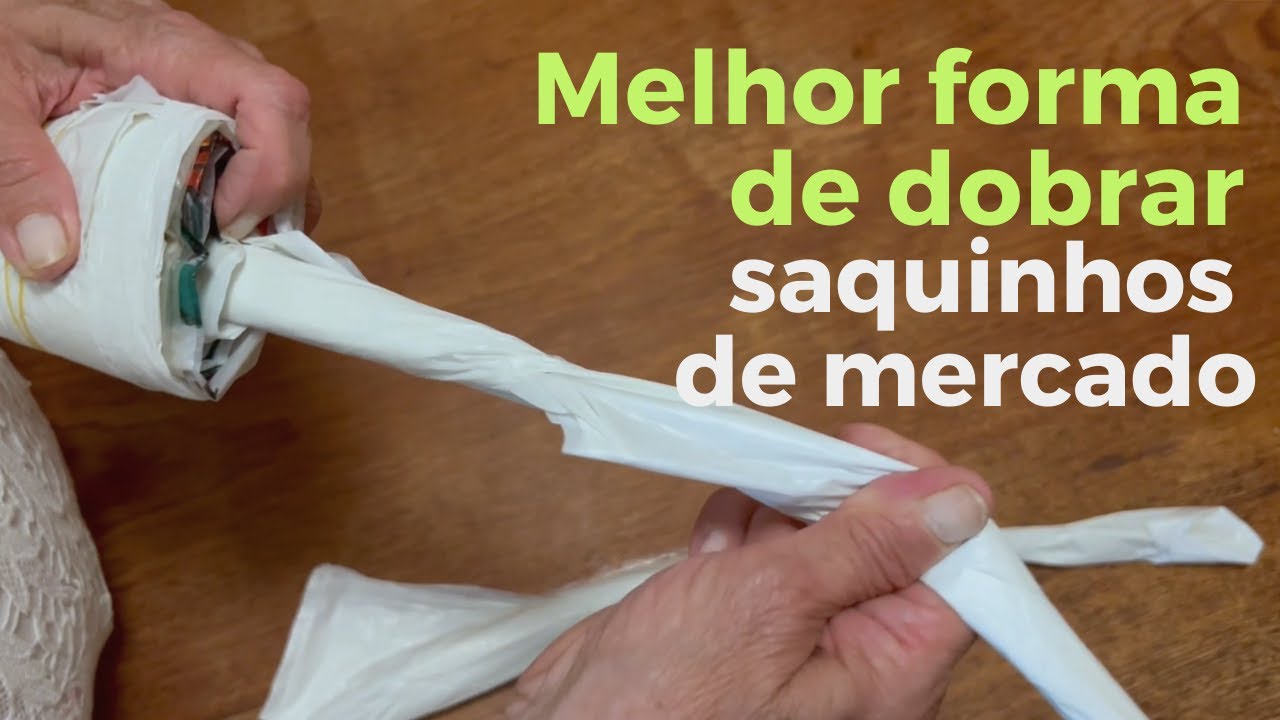 Melhor forma de dobrar saquinhos de mercado