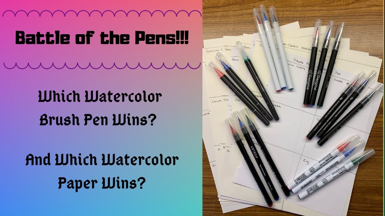 Battle of the Pens!!!  Which Watercolor Brush Pen is the Best?  Which Watercolor Paper?