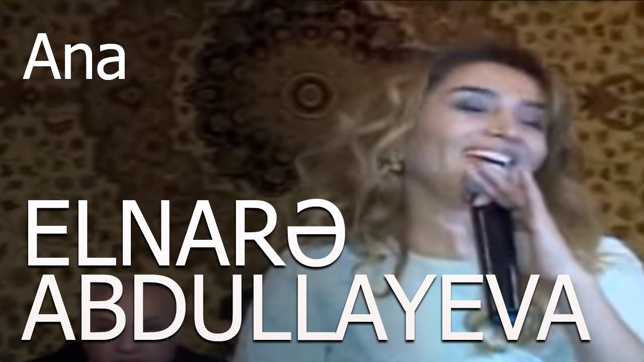 Elnarə Abdullayeva - Ana - Dünya Muğamı Saatlı (Əfqanın Toyu)
