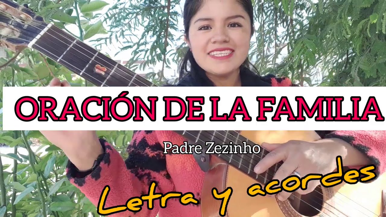 ORACIÓN de la FAMILIA. Letra y acordes. Padre Zezinho.